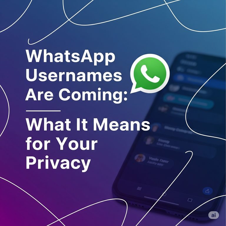 WhatsApp Usernames Are Coming: What It Means for Your Privacy